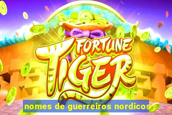 nomes de guerreiros nordicos